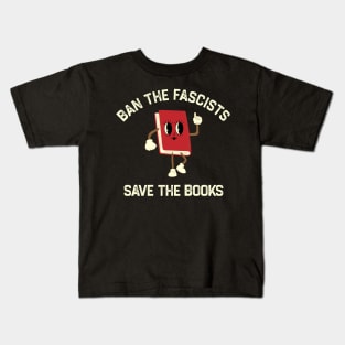 Ban The Fascists Save The Books Kids T-Shirt